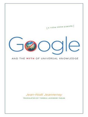cover image of Google and the Myth of Universal Knowledge